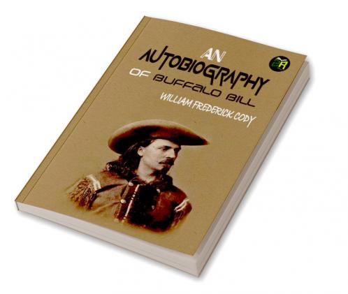 An Autobiography of Buffalo Bill