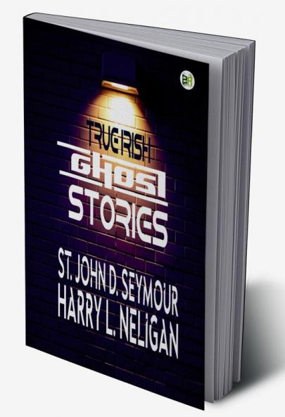 True Irish Ghost Stories