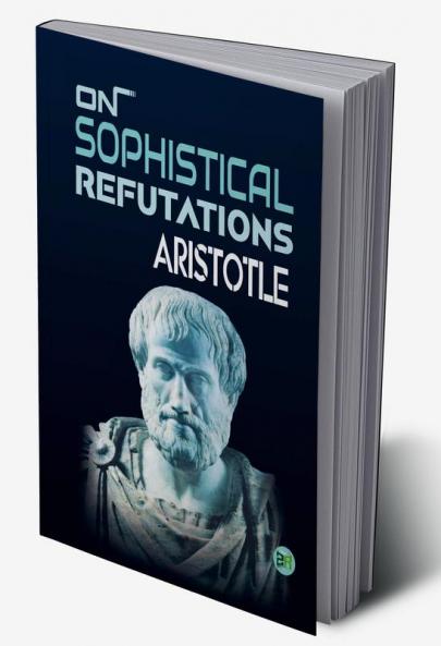On Sophistical Refutations