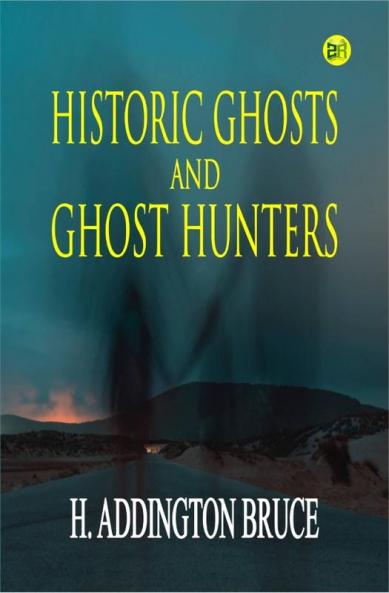 Historic Ghosts and Ghost Hunters