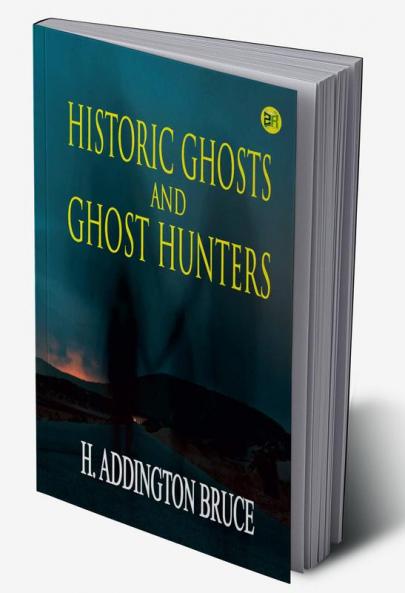 Historic Ghosts and Ghost Hunters