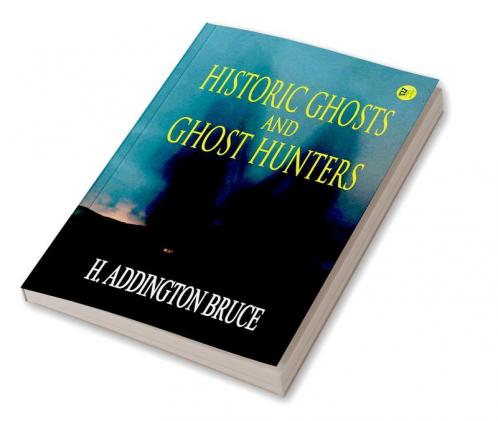 Historic Ghosts and Ghost Hunters
