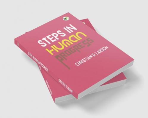 Steps in Human Progress