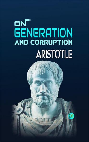 On Generation and Corruption
