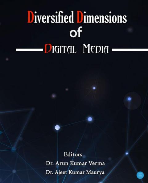Diversified Dimensions of Digital Media