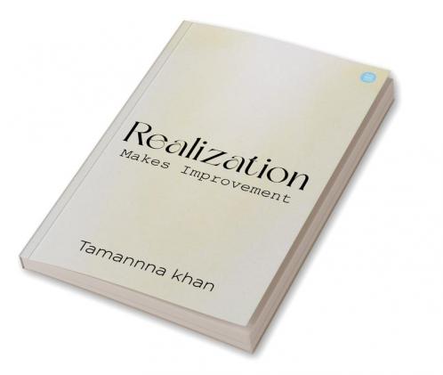 Realization Makes Improvement