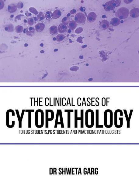 The Clinical Cases of Cytopathology