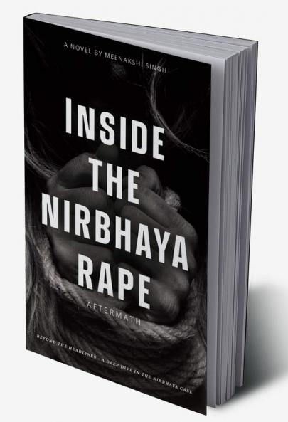 Inside the nirbhaya rape