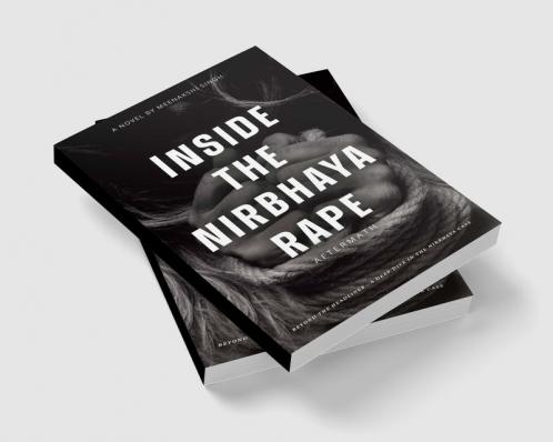 Inside the nirbhaya rape