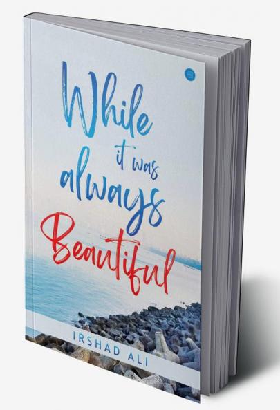 While It Was Always Beautiful