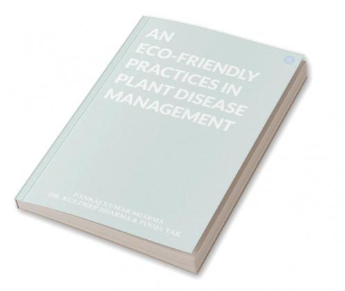 An Eco-Friendly Practices in Plant Disease Management