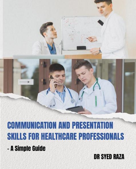 Communication and Presentation Skills for Healthcare Professionals a Simple Guide