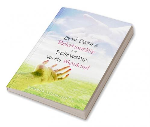 God Desire Relationship and Fellowship with Mankind