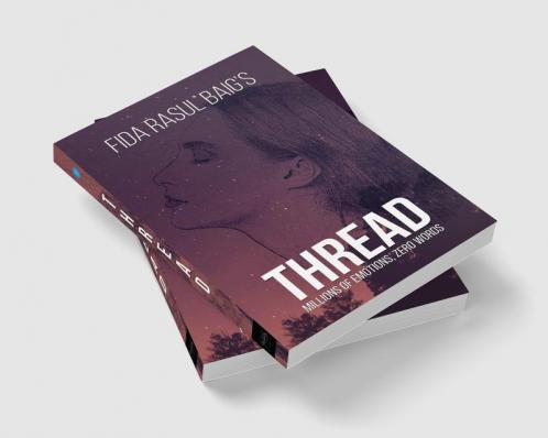 Thread Millions of Emotions Zero Words(Volume One)