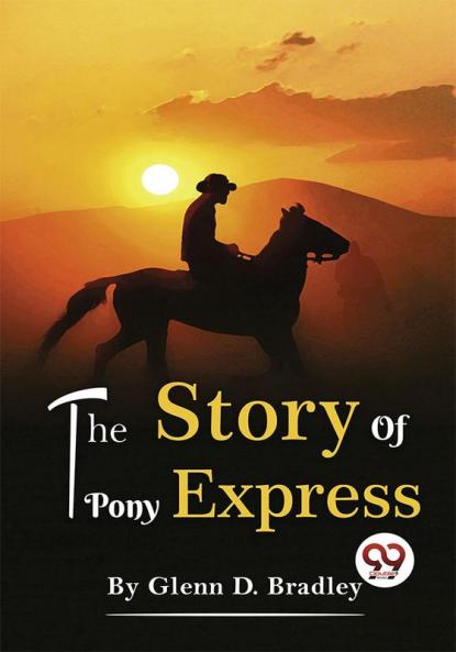 The Story Of The Pony Express