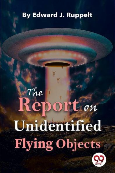 Report On Unidentified Flying Objects