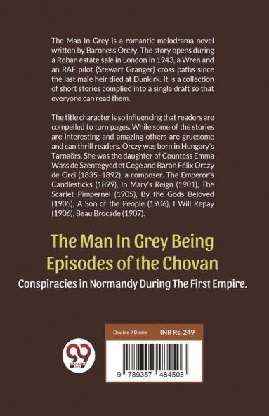 Man In Grey Being Episodes of the Chovan Conspiracies in Normandy During The First Empire. Normandy During the First Empire.