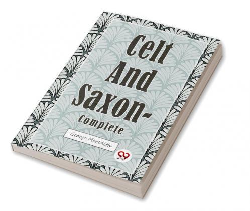 Celt and Saxon — Complete