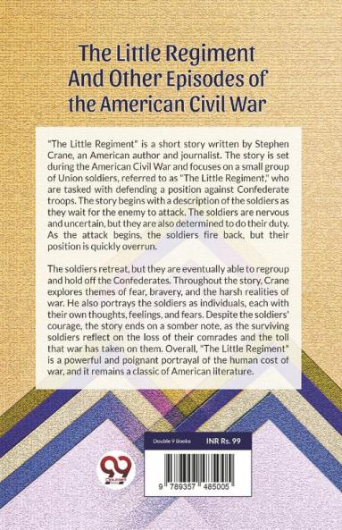 The Little Regiment And Other Episodes of the American Civil War