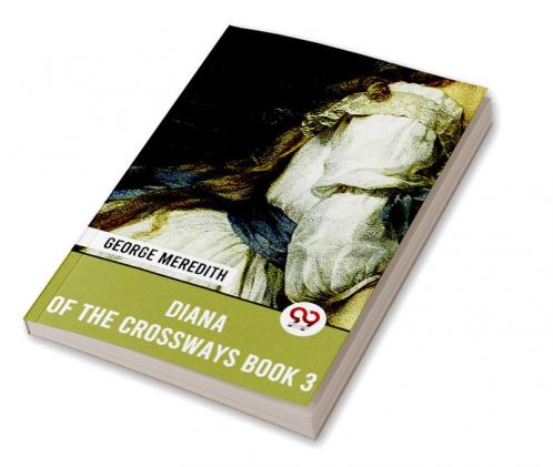 Diana Of The Crossways Book 3