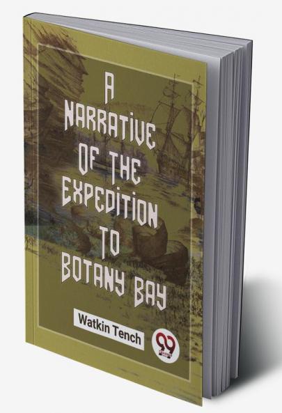 A Narrative Of The Expedition To Botany Bay