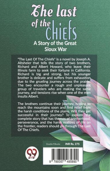 Last Of The Chiefs A Story Of The Great Sioux War
