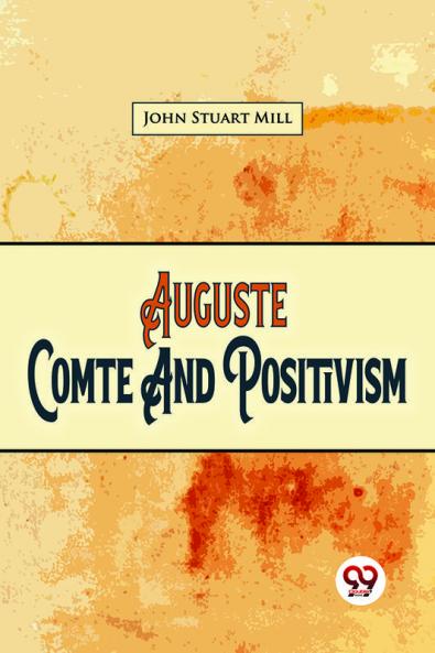 Auguste Comte And Positivism