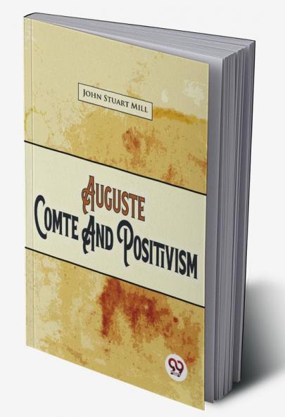 Auguste Comte And Positivism