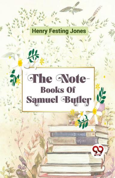 The Note-Books Of Samuel Butler