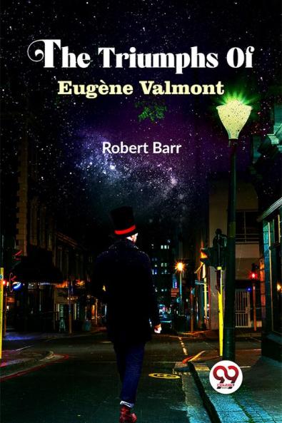 The Triumphs Of Eug��ne Valmont