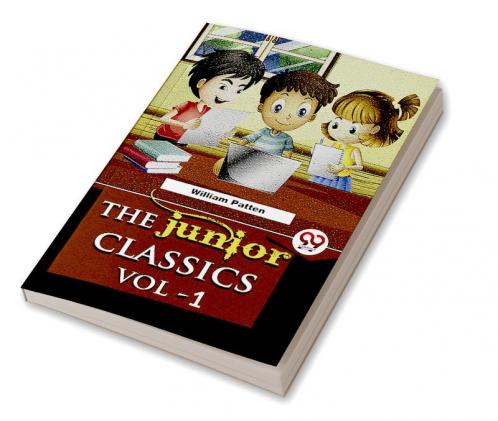 The Junior Classics Volume -1