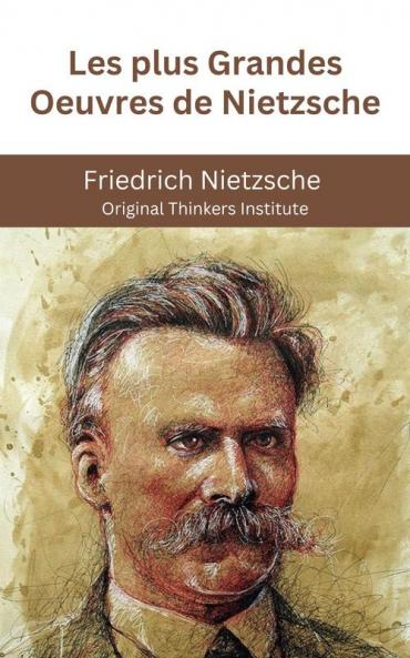 Les plus Grandes Oeuvres de Nietzsche