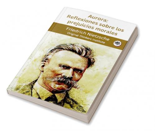 Aurora: Reflexiones sobre los prejuicios morales