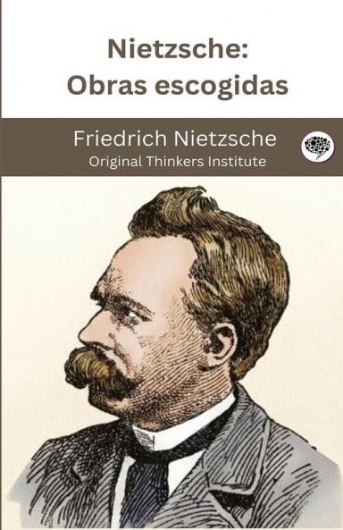 Nietzsche: Obras escogidas