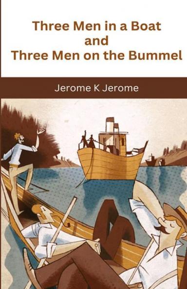 Three Men in a Boat and Three Men on the Bummel