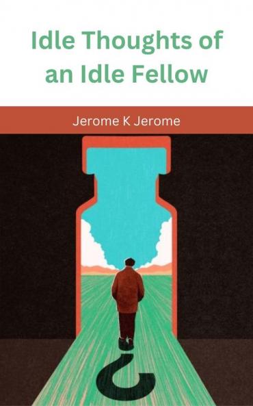 Idle Thoughts of an Idle Fellow