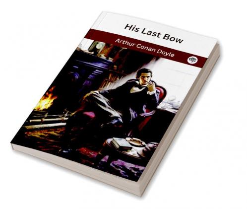 His Last Bow (Sherlock Holmes #8)