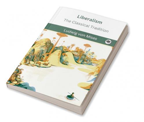 Liberalism: The Classical Tradition
