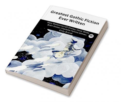 Greatest Gothic Fiction Ever Written (Grapevine edition)