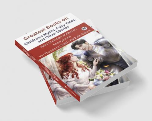 Greatest Books on Children's Myths Fairy Tales and Other Stories (Grapevine edition)