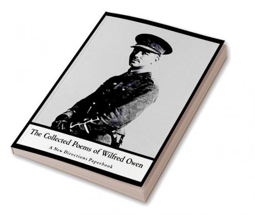 The Collected Poems of Wilfred Owen