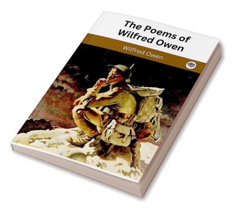 The Poems of Wilfred Owen