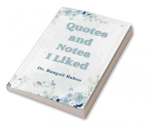 Quotes And Notes I Liked