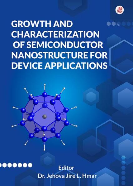 Growth And Characterization Of Semiconductor Nanostructure For Device Applications