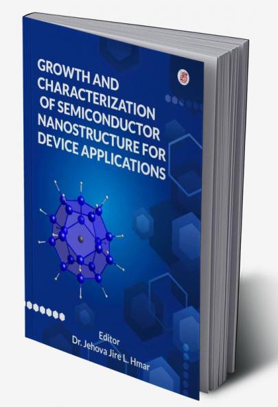 Growth And Characterization Of Semiconductor Nanostructure For Device Applications