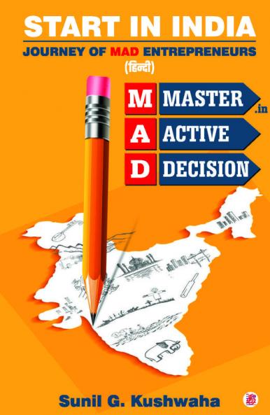 Start In India (Journey Of Mad Entrepreneurs) - Hindi