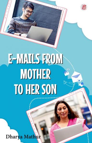 E- Mails From Mother To Her Son