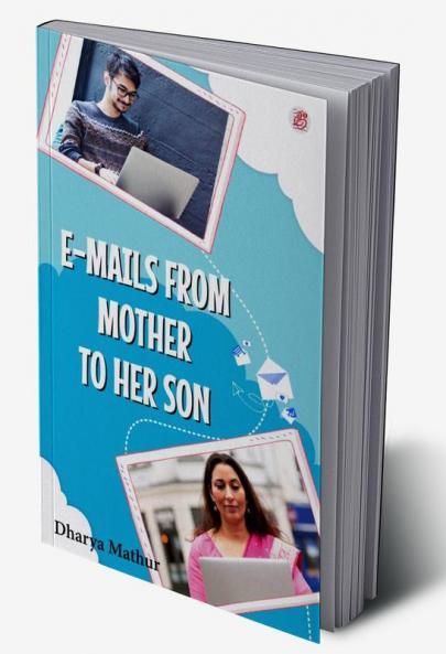 E- Mails From Mother To Her Son