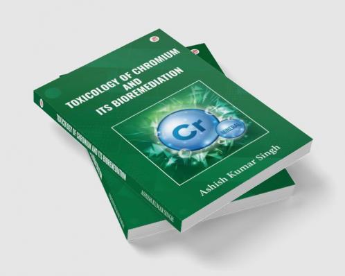 Toxicology Of Chromium And Its Bioremediation