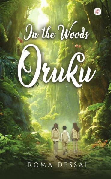In The Woods  Oruku